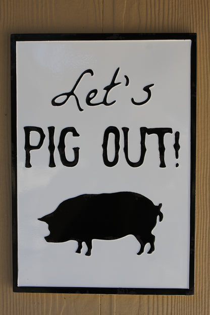 LET'S PIG OUT Enamel Sign,Restaurant Decor,Outdoor Kitchen Decor,Pig Farm Decor, PO-013T